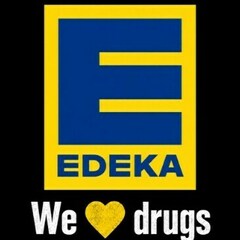 Edeka.WeLoveDrugs