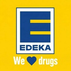 Edeka.WeLoveDrugs